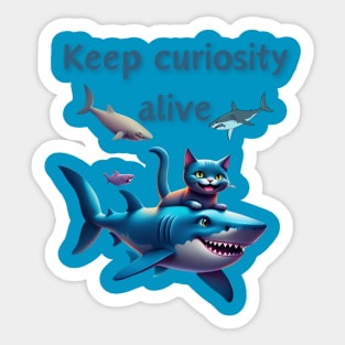 Keep curiosity alive Sticker